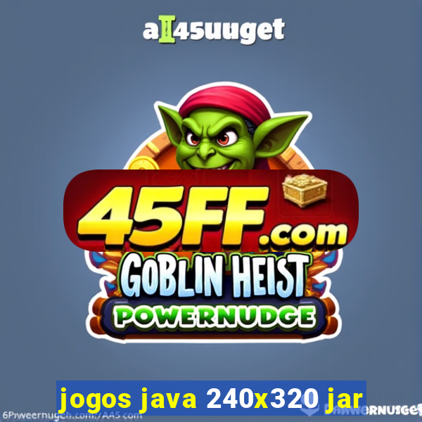 jogos java 240x320 jar